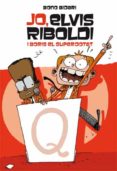 jo, elvis riboldi, i boris el superdotat-bono bidari-9788424636883 jo, elvis riboldi, i boris el superdotat-bono bidari-9788424636883