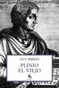 plinio el viejo-guy serbat-9788424922283 plinio el viejo-guy serbat-9788424922283