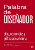 palabra de diseñador: citas, ocurrencias y pildoras de sabiduria-sara (ed.) bader-9788425227783 palabra de diseñador: citas, ocurrencias y pildoras de sabiduria-sara (ed.) bader-9788425227783