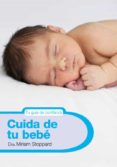 cuida de tu bebe-miriam stoppard-9788425345883 cuida de tu bebe-miriam stoppard-9788425345883