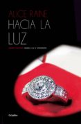 hacia la luz (luz y sombras 4) (ebook)-alice raine-9788425354083 hacia la luz (luz y sombras 4) (ebook)-alice raine-9788425354083