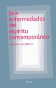 seis enfermedades del espiritu contemporaneo-constantin noica-9788425425783 seis enfermedades del espiritu contemporaneo-constantin noica-9788425425783
