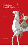 el caballero don quijote-miguel de cervantes saavedra-9788426356383 el caballero don quijote-miguel de cervantes saavedra-9788426356383