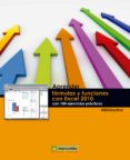 aprender fórmulas y funciones con excel 2010 con 100 ejercicios prácticos (ebook)-9788426720283 aprender fórmulas y funciones con excel 2010 con 100 ejercicios prácticos (ebook)-9788426720283