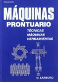 maquinas: prontuario-nicolas larburu arrizabalaga-9788428319683 maquinas: prontuario-nicolas larburu arrizabalaga-9788428319683