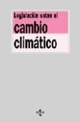 legislacion sobre el cambio climatico-maria angeles gonzalez bustos-miguel angel gonzalez iglesias-9788430948383 legislacion sobre el cambio climatico-maria angeles gonzalez bustos-miguel angel gonzalez iglesias-9788430948383