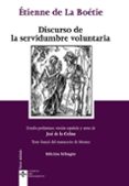 discurso de la servidumbre voluntaria = discours de la servitude volontaire (ed. bilingüe)-etienne de la boetie-9788430950683 discurso de la servidumbre voluntaria = discours de la servitude volontaire (ed. bilingüe)-etienne de la boetie-9788430950683