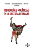 ideologias politicas en la cultura de masas-antonio (coord.) pineda-jorge d. (coord.) fernandez gomez-adrian (coord.) huici-9788430973583 ideologias politicas en la cultura de masas-antonio (coord.) pineda-jorge d. (coord.) fernandez gomez-adrian (coord.) huici-9788430973583