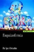esquizofrenia-felipe ortuno sanchez pedreno-9788431325183 esquizofrenia-felipe ortuno sanchez pedreno-9788431325183