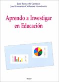 aprendo a investigar en educacion-jose fernando calderero hernandez-jose bernardo carrasco-9788432133183 aprendo a investigar en educacion-jose fernando calderero hernandez-jose bernardo carrasco-9788432133183