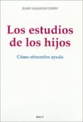 los estudios de los hijos: como ofrecerles ayuda-julio gallego codes-9788432134883 los estudios de los hijos: como ofrecerles ayuda-julio gallego codes-9788432134883