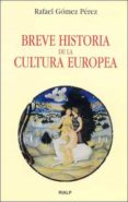 breve historia de la cultura europea-rafael gomez perez-9788432135583 breve historia de la cultura europea-rafael gomez perez-9788432135583