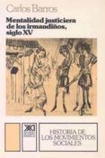 mentalidad justiciera de irmandiños, siglo xv-carlos barros-9788432306983 mentalidad justiciera de irmandiños, siglo xv-carlos barros-9788432306983