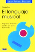 el lenguaje musical: propuestas didacticas para los tres ciclos d e primaria-nuria riu-9788432986383 el lenguaje musical: propuestas didacticas para los tres ciclos d e primaria-nuria riu-9788432986383