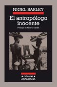 el antropologo inocente: notas desde una choza de barro (21ª ed.)-nigel barley-9788433925183 el antropologo inocente: notas desde una choza de barro (21ª ed.)-nigel barley-9788433925183