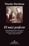 el nazi perfecto: el descubrimiento del secreto de mi abuelo y de l modo en que hitler sedujo a una generacion-martin davidson-9788433963383 el nazi perfecto: el descubrimiento del secreto de mi abuelo y de l modo en que hitler sedujo a una generacion-martin davidson-9788433963383