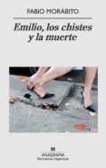 emilio, los chistes y la muerte-fabio morabito-9788433971883 emilio, los chistes y la muerte-fabio morabito-9788433971883