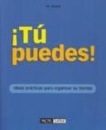 tu puedes: ideas practicas para organizar su tiempo-ann jackman-9788434230583 tu puedes: ideas practicas para organizar su tiempo-ann jackman-9788434230583