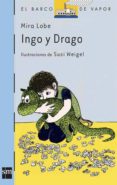 ingo y drago (6ª ed.)-mira lobe-9788434813083 ingo y drago (6ª ed.)-mira lobe-9788434813083