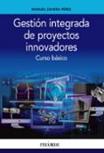 gestion integrada de proyectos innovadores-manuel zahera perez-9788436836783 gestion integrada de proyectos innovadores-manuel zahera perez-9788436836783