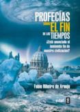 profecias sobre el fin de los tiempos-fabio ribeiro de araujo-9788441430983 profecias sobre el fin de los tiempos-fabio ribeiro de araujo-9788441430983