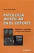 patologia muscular en el deporte: diagnostico, tratamiento y recu peracion funcional-r. balius matas-9788445814383 patologia muscular en el deporte: diagnostico, tratamiento y recu peracion funcional-r. balius matas-9788445814383