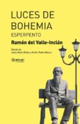 luces de bohemia: esperpento-ramon maria del valle-inclan-9788446044383 luces de bohemia: esperpento-ramon maria del valle-inclan-9788446044383