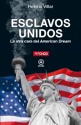 Descarga gratuita de libros de internet ESCLAVOS UNIDOS de HELENA VILLAR ORTEGA (Literatura española) 9788446051183
