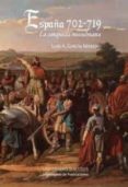españa 702-719 la conquista musulmana (2ª ed.)-luis a. garcia moreno-9788447215683 españa 702-719 la conquista musulmana (2ª ed.)-luis a. garcia moreno-9788447215683