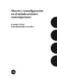 muerte y transfiguracion en el mundo artistico contemporaneo-lourdes cirlot-laia (coords.) manonelles-9788447539383 muerte y transfiguracion en el mundo artistico contemporaneo-lourdes cirlot-laia (coords.) manonelles-9788447539383