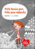 tots tenim por, tots som valents (la colla pessigolla i les emoci ons)-anna esteve-eva sans-9788447935383 tots tenim por, tots som valents (la colla pessigolla i les emoci ons)-anna esteve-eva sans-9788447935383