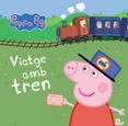 peppa pig: viatge amb tren (la porqueta pepa)-9788448834883 peppa pig: viatge amb tren (la porqueta pepa)-9788448834883