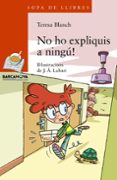 no ho expliquis a ningú-9788448932183 no ho expliquis a ningú-9788448932183