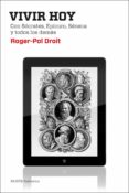 (pe) vivir hoy: con socrates, epicuro, seneca y todos los demas-roger-pol droit-9788449308383 (pe) vivir hoy: con socrates, epicuro, seneca y todos los demas-roger-pol droit-9788449308383