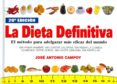 la dieta definitiva: el metodo para adelgazar mas eficaz del mund o-jose antonio campoy-9788460749783 la dieta definitiva: el metodo para adelgazar mas eficaz del mund o-jose antonio campoy-9788460749783