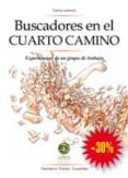 buscadores en el cuarto camino: experiencias de un grupo de traba jo-9788461359783 buscadores en el cuarto camino: experiencias de un grupo de traba jo-9788461359783