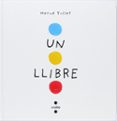 un llibre (cartró)-herve tullet-9788466145183 un llibre (cartró)-herve tullet-9788466145183