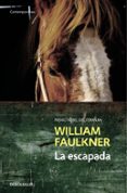 la escapada-william faulkner-9788466329583 la escapada-william faulkner-9788466329583