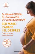 ser mare: l abans i el després-eduard estivill-9788466342483 ser mare: l abans i el després-eduard estivill-9788466342483