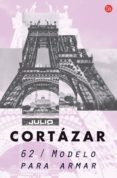 62/modelo para armar-julio cortazar-9788466369183 62/modelo para armar-julio cortazar-9788466369183