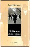 el diamant dius l aigua-pere gimferrer-9788466400183 el diamant dius l aigua-pere gimferrer-9788466400183