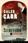 el caso del secretario italiano-caleb carr-9788466625883 el caso del secretario italiano-caleb carr-9788466625883