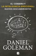 el cerebro y la inteligencia emocional-daniel goleman-9788466651783 el cerebro y la inteligencia emocional-daniel goleman-9788466651783
