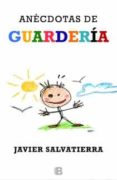 anecdotas de guarderia-javier salvatierra-9788466653183 anecdotas de guarderia-javier salvatierra-9788466653183