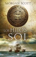 hijos del sol (ebook)-morgan scott-9788466665483 hijos del sol (ebook)-morgan scott-9788466665483