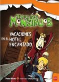 vacaciones en el hotel encantado (todos mis monstruos 3)-9788467549683 vacaciones en el hotel encantado (todos mis monstruos 3)-9788467549683