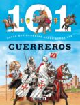 101 cosas que deberias saber sobre los guerreros-9788467734683 101 cosas que deberias saber sobre los guerreros-9788467734683