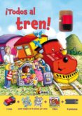 ¡todos al tren!: ¿a donde vamos?-9788467737783 ¡todos al tren!: ¿a donde vamos?-9788467737783