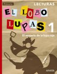 lecturas 1. el lobo lupas. 1º primer ciclo-9788467845983 lecturas 1. el lobo lupas. 1º primer ciclo-9788467845983