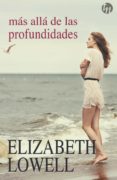 más allá de las profundidades (ebook)-elizabeth lowell-9788468793283 más allá de las profundidades (ebook)-elizabeth lowell-9788468793283